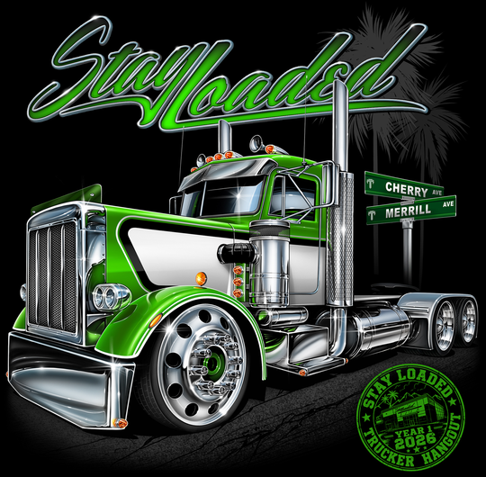 STAY LOADED YEAR ONE - TRUCKER HANG OUT