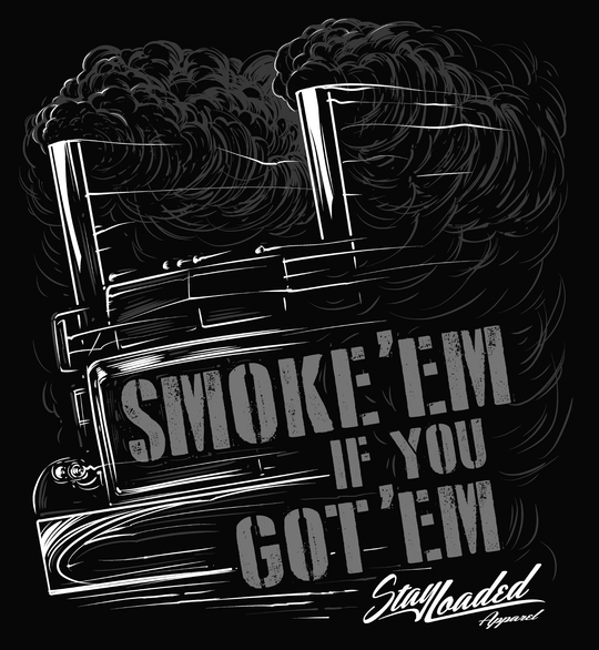 SMOKE EM'